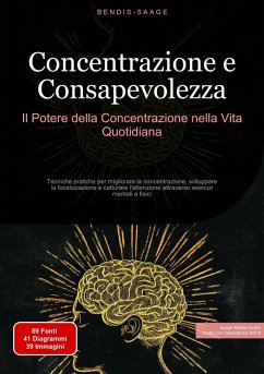Cover Concentrazione e Consapevolezza: Il Potere della Concentrazione nella Vita Quotidiana (eBook, ePUB)