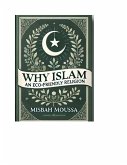 Why Islam - 2 An Eco-Friendly Religion (eBook, ePUB) Why Islam - 2 An Eco-Friendly Religion (eBook, ePUB)