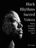 Black Rhythms, Sacred Voices (eBook, ePUB) Black Rhythms, Sacred Voices (eBook, ePUB)