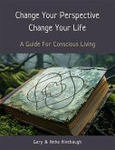 Change Your Perspective Change Your Life (eBook, ePUB)