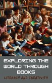 Exploring the World Through Books (eBook, ePUB) Exploring the World Through Books (eBook, ePUB)
