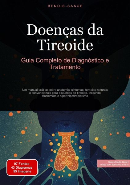 Doenças da Tireoide: Guia Completo de Diagnóstico e Tratamento (eBook, ePUB)