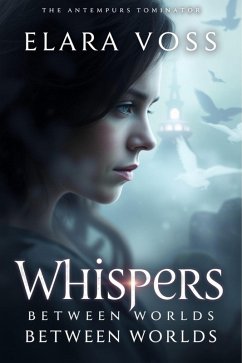 Whispers Between Worlds (eBook, ePUB) - Nore-info