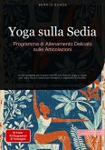 Yoga sulla Sedia: Programma di Allenamento Delicato sulle Articolazioni (eBook, ePUB)