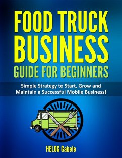 Street Feast Success: From Wheels to Wealth - A Mobile Culinary Journey (eBook, ePUB) - Graf, Storysculptres; Gabele, Helog