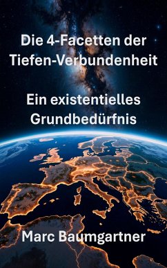 Cover Die 4 Facetten der Tiefen-Verbundenheit (eBook, ePUB)