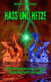 Hass und Hetze (eBook, ePUB) Hass und Hetze (eBook, ePUB)