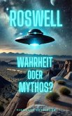 Roswell: Wahrheit oder Mythos? (eBook, ePUB) Roswell: Wahrheit oder Mythos? (eBook, ePUB)