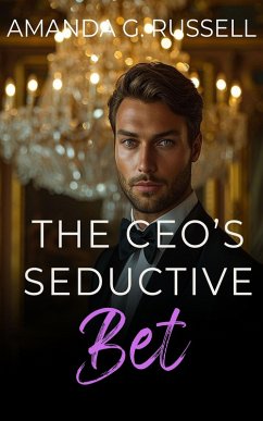 The CEO's Seductive Bet (eBook, ePUB) - Russell, Amanda G.