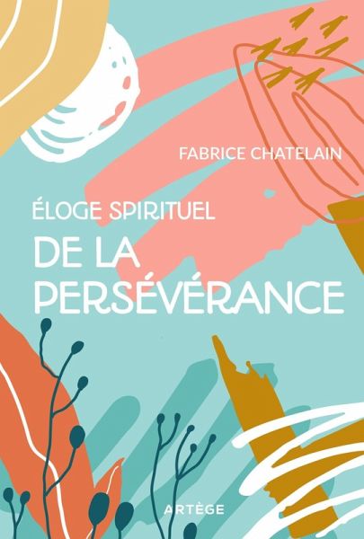 Eloge spirituel de la persévérance (eBook, ePUB) Eloge spirituel de la persévérance (eBook, ePUB)