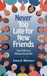 Never Too Late for New Friends (eBook,... - Bild 1