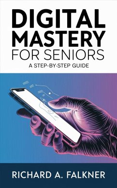 Cover Digital Mastery for Seniors (eBook, ePUB)