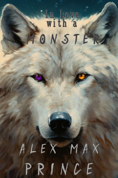 In Love with a Monster (Monsterous Love, #2) (eBook, ePUB) In Love with a Monster (Monsterous Love, #2) (eBook, ePUB)