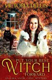 Put Your Best Witch Forward (An Eira Snow Cozy Mystery, #4) (eBook, ePUB)