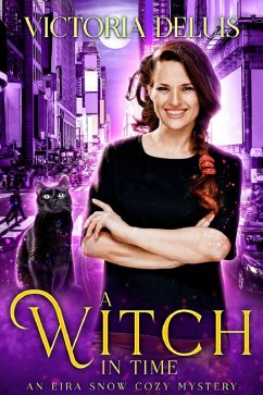 Cover A Witch in Time (An Eira Snow Cozy Mystery) (eBook, ePUB)