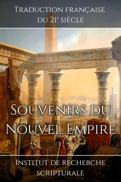 Souvenirs du Nouvel Empire (eBook, ePUB) - de recherche scripturale, Institut