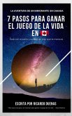 7 Pasos Para Ganar el Juego de la vida en Canada (eBook, ePUB) 7 Pasos Para Ganar el Juego de la vida en Canada (eBook, ePUB)