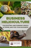 Business Heliciculture (eBook, ePUB) Business Heliciculture (eBook, ePUB)