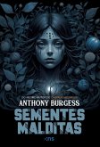 SEMENTES MALDITAS SEMENTES MALDITAS