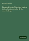 Übungsstücke zum Übersetzen aus dem lateinischen ins deutsche, für die ersten Anfänger