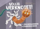 Völlig verknotet! Völlig verknotet!