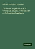 Vierzehnter Programm des K. K. Gymnasium zu Bozen, veröffentlicht am Schlusse des Schuljahres Vierzehnter Programm des K. K. Gymnasium zu Bozen, veröffentlicht am Schlusse des Schuljahres