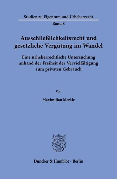 Ausschließlichkeitsrecht und gesetzliche Vergütung im Wandel