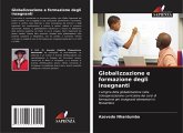 Globalizzazione e formazione degli insegnanti Globalizzazione e formazione degli insegnanti