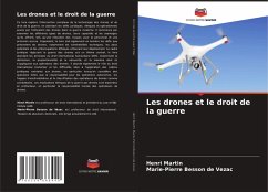 Les drones et le droit de la guerre - Martin, Henri; BESSON DE VEZAC, Marie-Pierre