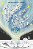 Poesia Atemporal no Cosmos Sem Fim (eBook, ePUB) Poesia Atemporal no Cosmos Sem Fim (eBook, ePUB)
