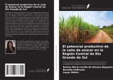 El potencial productivo de la caña de azúcar en la Región Central de Rio Grande do Sul