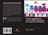 Volume plaquettaire moyen (MPV) et preuve du risque de thrombose