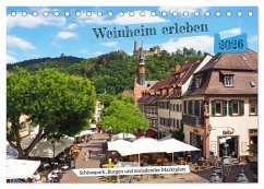 Weinheim erleben Schlosspark, Burgen und einladender Marktplatz (Tischkalender 2026 DIN A5 quer), CALVENDO Monatskalender Weinheim erleben Schlosspark, Burgen und einladender Marktplatz (Tischkalender 2026 DIN A5 quer), CALVENDO Monatskalender