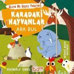 Karadaki Hayvanlar - Ara Bul, Allah Ne Güzel Yaratmis