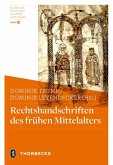 Rechtshandschriften des frühen Mittelalters Rechtshandschriften des frühen Mittelalters