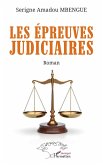 Les épreuves judiciaires Les épreuves judiciaires