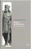 PELAYO, REI DE XIXÓN PELAYO, REI DE XIXÓN