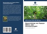Bewurzelung von Papaya-Mikro- und Ministecklingen Bewurzelung von Papaya-Mikro- und Ministecklingen