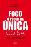 FOCO O PODER DA ÚNICA COISA