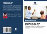 Globalisierung und Lehrerausbildung Globalisierung und Lehrerausbildung