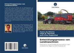 Entwicklungsprozess von Landmaschinen - Silveira, Franco da; Machado, Filipe M.; Ruppenthal, Janis Elisa