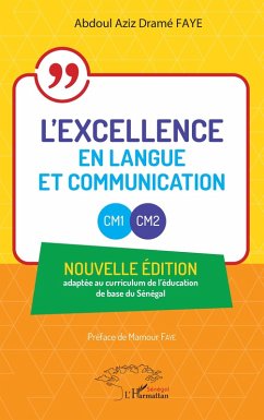 L'excellence en Langue et Communication - CM1 - CM2 - Faye, Abdoul Aziz Dramé