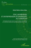 État, entreprises et entrepreneurs économiques au Cameroun
