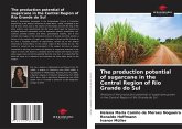 The production potential of sugarcane in the Central Region of Rio Grande do Sul The production potential of sugarcane in the Central Region of Rio Grande do Sul