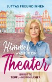 Himmel, was für ein Theater Himmel, was für ein Theater