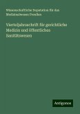 Vierteljahrsschrift für gerichtliche Medizin und öffentliches Sanitätswesen