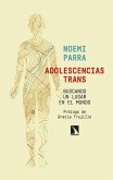 Adolescencias trans: Buscando un lugar en el mundo Adolescencias trans: Buscando un lugar en el mundo