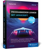 Programmieren lernen mit JavaScript Programmieren lernen mit JavaScript