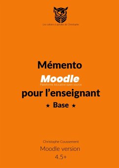 Mémento Moodle pour l'enseignant - Coussement, Christophe Mémento Moodle pour l'enseignant - Coussement, Christophe