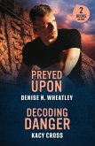 Preyed Upon / Decoding Danger Preyed Upon / Decoding Danger